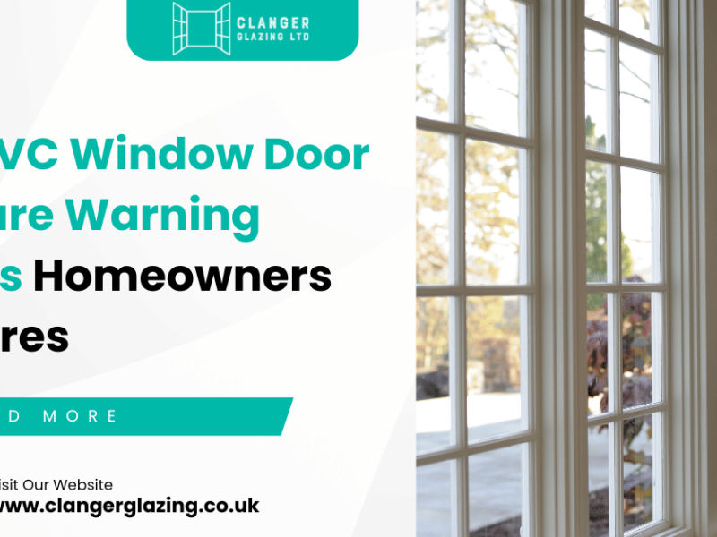 9 UPVC Window Door Failure Warning Signs Homeowners Ignores